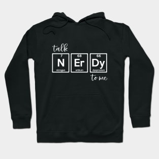 Talk Nerdy To Me Hoodie